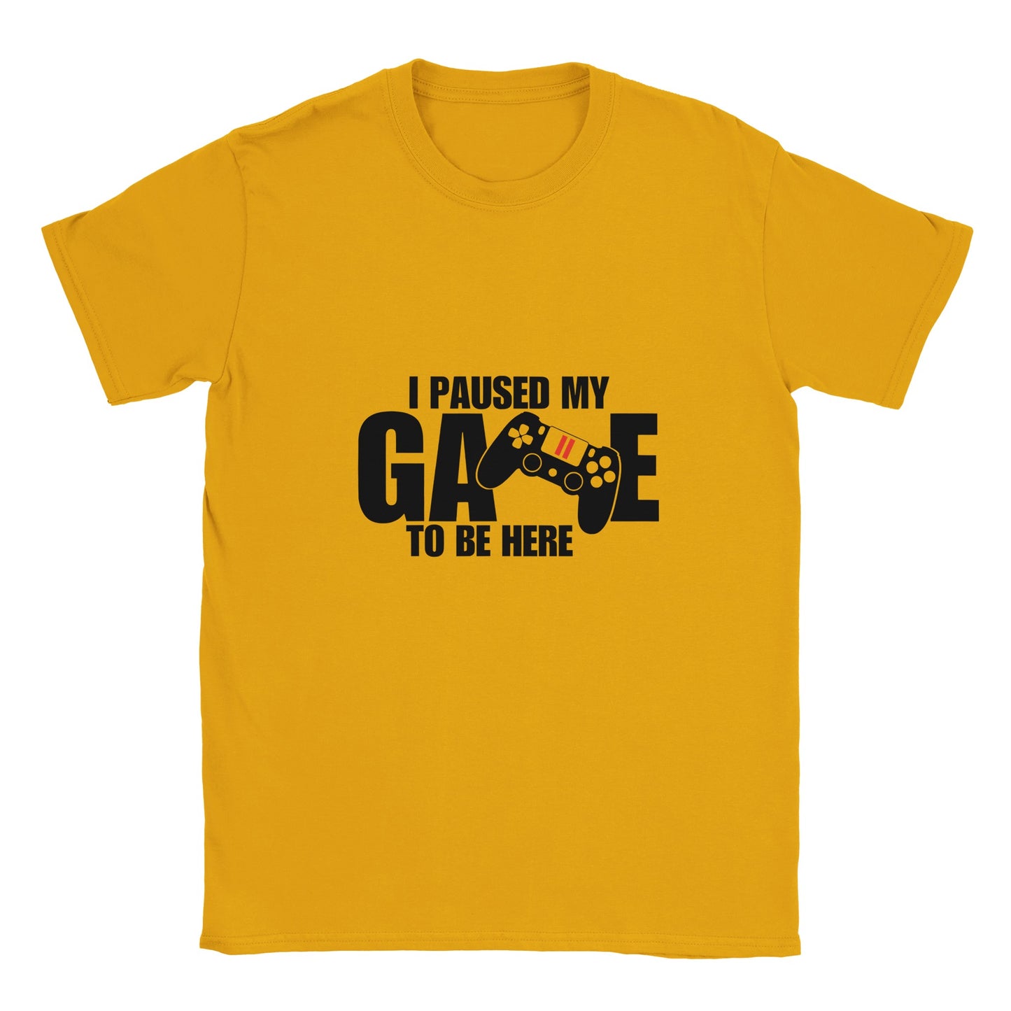 Unisex T-Shirt I paused my Game to Be Here, Funny Shirt, Gamer Gift, Gaming T-Shirt, Funny Gaming T-shirt, Gaming Present