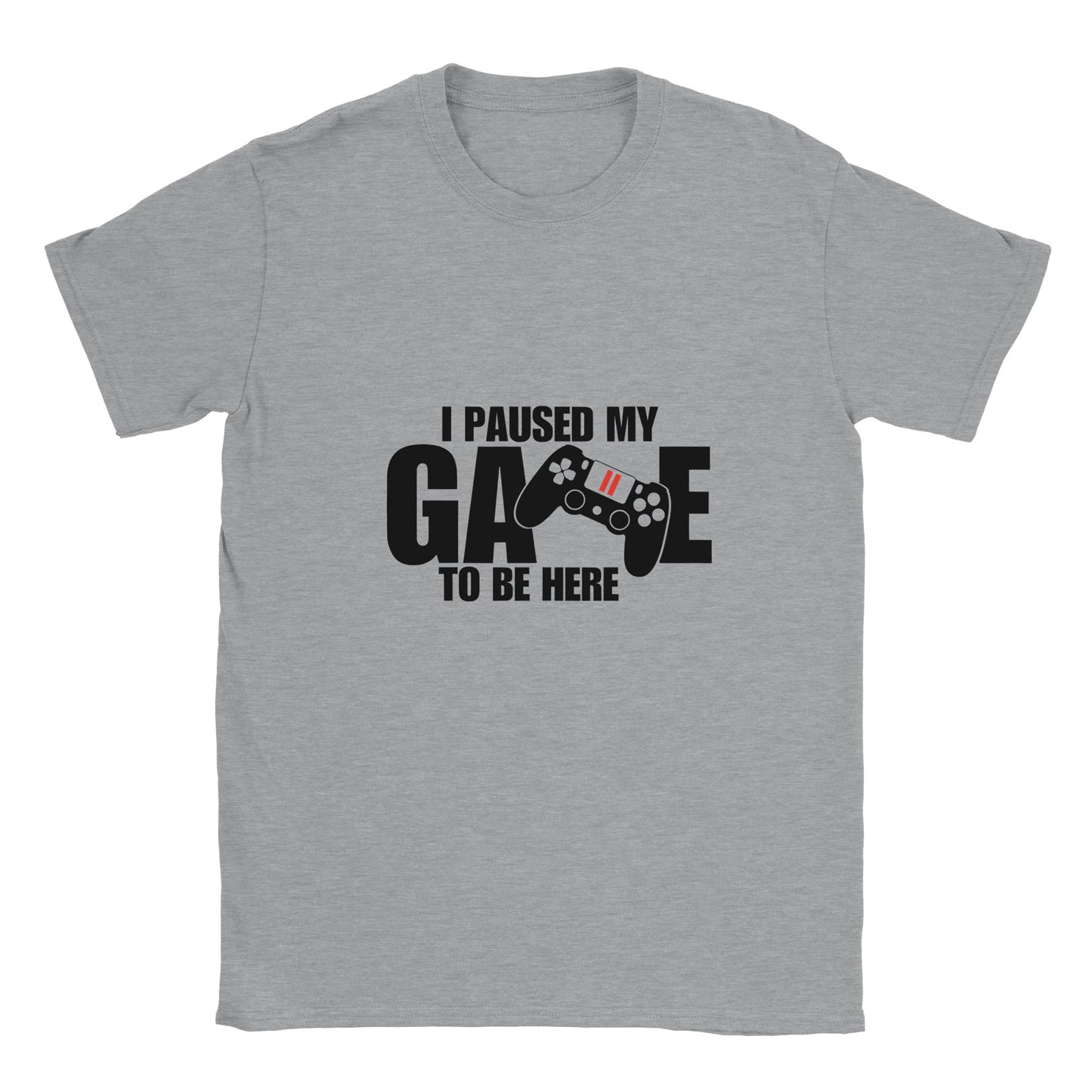 Unisex T-Shirt I paused my Game to Be Here, Funny Shirt, Gamer Gift, Gaming T-Shirt, Funny Gaming T-shirt, Gaming Present