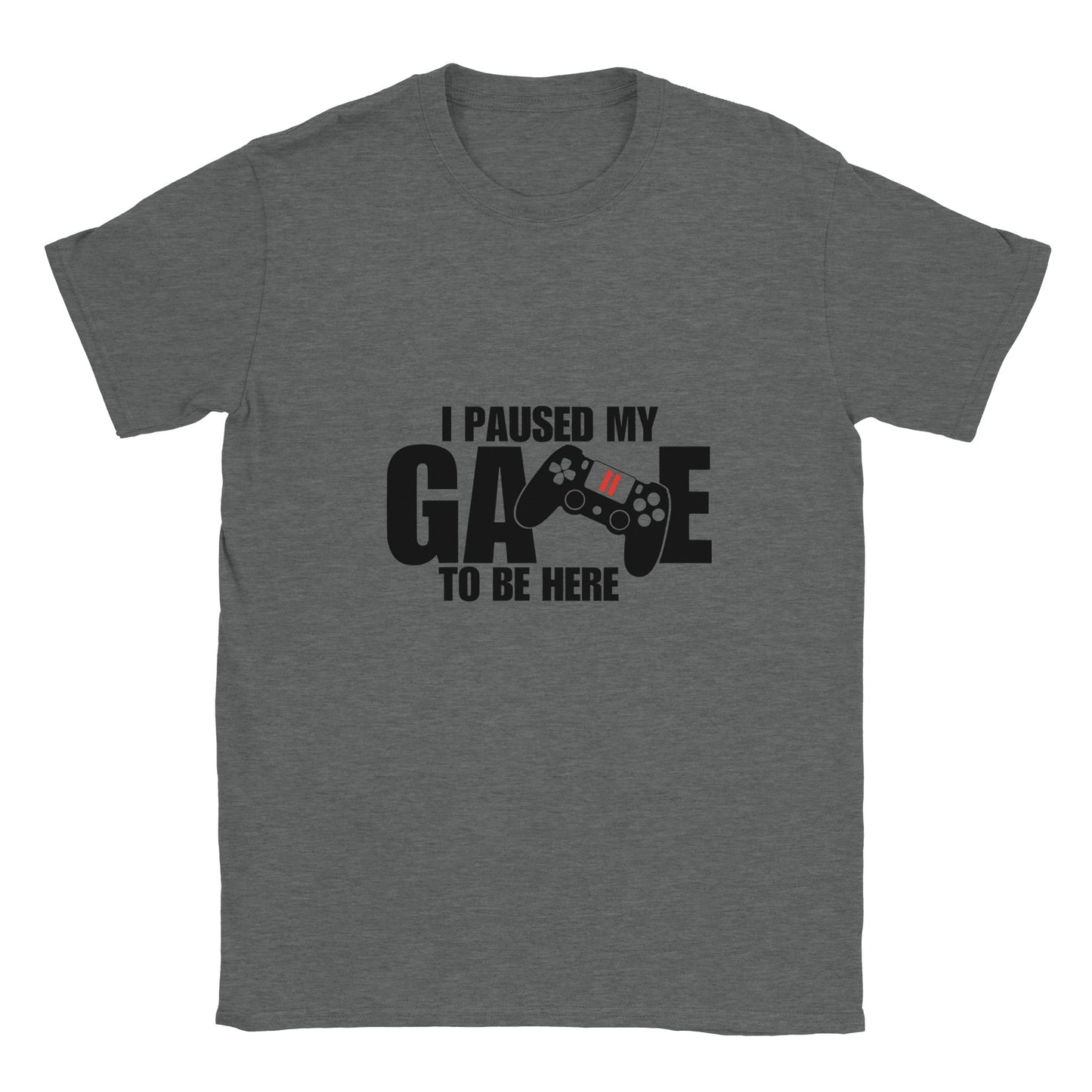 Unisex T-Shirt I paused my Game to Be Here, Funny Shirt, Gamer Gift, Gaming T-Shirt, Funny Gaming T-shirt, Gaming Present
